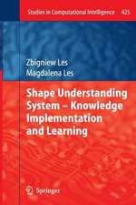 Shape Understanding System – Knowledge Implementation and Learning