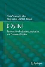 D-Xylitol: Fermentative Production, Application and Commercialization