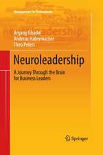 Neuroleadership: A Journey Through the Brain for Business Leaders