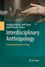 Interdisciplinary Anthropology: Continuing Evolution of Man