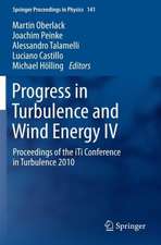 Progress in Turbulence and Wind Energy IV: Proceedings of the iTi Conference in Turbulence 2010