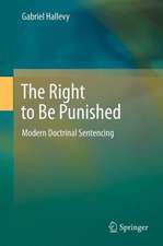 The Right to Be Punished: Modern Doctrinal Sentencing