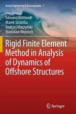 Rigid Finite Element Method in Analysis of Dynamics of Offshore Structures