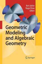 Geometric Modeling and Algebraic Geometry