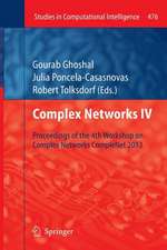 Complex Networks IV: Proceedings of the 4th Workshop on Complex Networks CompleNet 2013