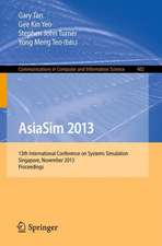 AsiaSim 2013: 13th International Conference on Systems Simulation, Singapore, November 6-8, 2013. Proceedings