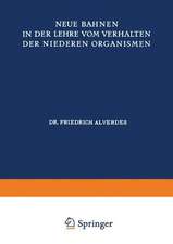 Neue Bahnen in der Lehre vom Verhalten der Niederen Organismen