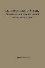 Lehrbuch der Diätetik des Gesunden und Kranken: Für Ärzte, Medizinalpraktikanten und Studierende