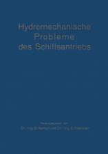 Hydromechanische Probleme des Schiffsantriebs: Veröffentlichung der Vorträge und Erörterungen der Konferenz über hydromechanische Probleme des Schiffsantriebs am 18. und 19. Mai 1932 in Hamburg