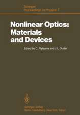 Nonlinear Optics: Materials and Devices: Proceedings of the International School of Materials Science and Technology, Erice, Sicily, July 1–14, 1985