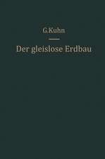 Der gleislose Erdbau: Anwendung und Einsatz der Geräte Organisation und Kalkulation des Förderbetriebes