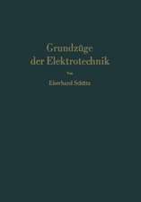 Grundzüge der Elektrotechnik: Eine leicht faßliche Darstellung