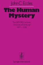 The Human Mystery: The GIFFORD Lectures University of Edinburgh 1977–1978