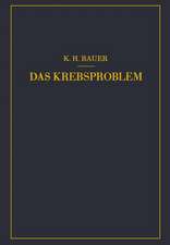 Das Krebsproblem: Einführung in die Allgemeine Geschwulstlehre