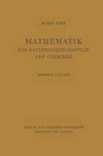 Mathematik für Naturwissenschaftler und Chemiker: Eine Einführung in die Anwendungen der Höheren Mathematik