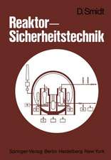 Reaktor-Sicherheitstechnik: Sicherheitssysteme und Störfallanalyse für Leichtwasserreaktoren und Schnelle Brüter