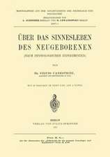 Über das Sinnesleben des Neugeborenen: Nach Physiologischen Experimenten