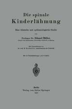 Die spinale Kinderlähmung: Eine klinische und epidemiologische Studie