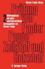 Prüfung von Papier, Pappe, Zellstoff und Holzstoff: Band 2: Mikroskopische und photometrische Verfahren