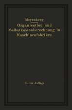 Einführung in die Organisation von Maschinenfabriken unter besonderer Berücksichtigung der Selbstkostenberechnung