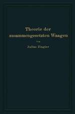 Theorie der zusammengesetzten Waagen: Waagen mit Gewichtsschale, Laufgewichtswaagen Neigungswaagen, Balkenwaagen, Brückenwaagen