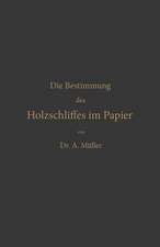 Die qualitative und quantitative Bestimmung des Holzschliffes im Papier: Eine chemisch-technische Studie