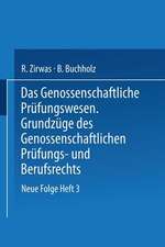 Das Genossenschaftliche Prüfungswesen. Grundzüge des Genossenschaftlichen Prüfungs- und Berufsrechts