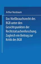 Das Niessbrauchsrecht des BGB. Unter den Gesichtspunkten der Rechtstatsachenforschung: Zugleich ein Beitrag zur Kritik des BGB