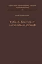 Biologische Zerstörung der makromolekularen Werkstoffe