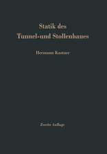 Statik des Tunnel- und Stollenbaues: auf der Grundlage geomechnischer Erkenntnisse