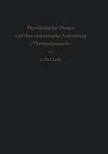 Physikalische Chemie und ihre rechnerische Anwendung. —Thermodynamik—