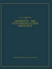 Lehrbuch der topographischen Anatomie: Für Studierende und Ärzte