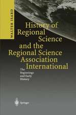 History of Regional Science and the Regional Science Association International: The Beginnings and Early History