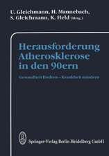 Herausforderung Atherosklerose in den 90ern: Gesundheit fördern — Krankheit mindern