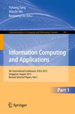 Information Computing and Applications: 4th International Conference, ICICA 2013, Singapore, August 16-18, 2013. Revised Selected Papers, Part I