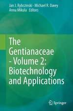 The Gentianaceae - Volume 2: Biotechnology and Applications