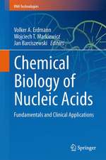 Chemical Biology of Nucleic Acids: Fundamentals and Clinical Applications