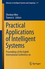 Practical Applications of Intelligent Systems: Proceedings of the Eighth International Conference on Intelligent Systems and Knowledge Engineering, Shenzhen, China, Nov 2013 (ISKE 2013)