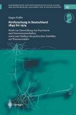 Hirnforschung in Deutschland 1849 bis 1974: Briefe zur Entwicklung von Psychiatrie und Neurowissenschaften sowie zum Einfluss des politischen Umfeldes auf Wissenschaftler