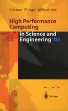 High Performance Computing in Science and Engineering ’03: Transactions of the High Performance Computing Center Stuttgart (HLRS) 2003