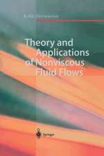 Theory and Applications of Nonviscous Fluid Flows