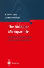 The Airborne Microparticle: Its Physics, Chemistry, Optics, and Transport Phenomena