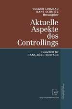 Aktuelle Aspekte des Controllings: Festschrift für Hans-Jörg Hoitsch