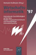 Wirtschaftsinformatik ’97: Internationale Geschäftstätigkeit auf der Basis flexibler Organisationsstrukturen und leistungsfähiger Informationssysteme