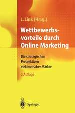 Wettbewerbsvorteile durch Online Marketing: Die strategischen Perspektiven elektronischer Märkte