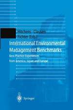 International Environmental Management Benchmarks: Best Practice Experiences from America, Japan and Europe