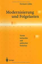 Modernisierung und Folgelasten: Trends kultureller und politischer Evolution