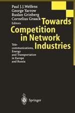 Towards Competition in Network Industries: Telecommunications, Energy and Transportation in Europe and Russia