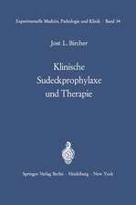 Klinische Sudeckprophylaxe und Therapie: Tierexperimentelle Grundlagen Mit 22 zum Teil farbigen Abbildungen