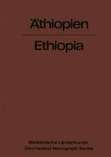 Äthiopien — Ethiopia: Eine geographisch-medizinische Landeskunde / A Geomedical Monograph